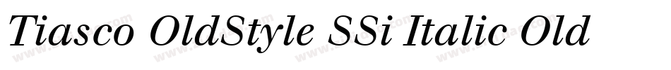 Tiasco OldStyle SSi Italic Old Style Figures字体转换